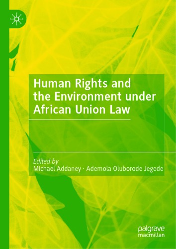 Human Rights And The Environment Under African Union Law 1st Edition Michael Addaney