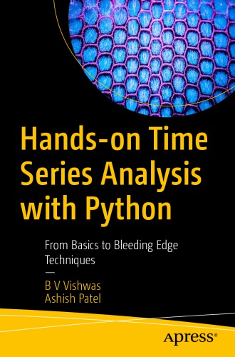 Handson Time Series Analysis With Python From Basics To Bleeding Edge Techniques 1st Edition B V Vishwas