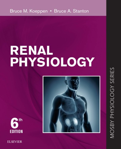 Renal Physiology Mosby Physiology Series 6th Edition Bruce M Koeppen