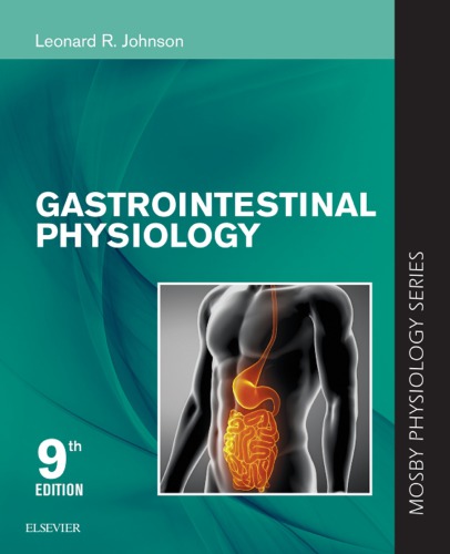 Gastrointestinal Physiology Mosby Physiology Series 9th Edition Leonard R Johnson