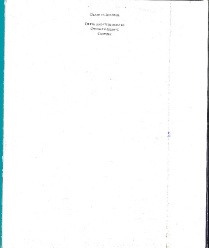 Death In Istanbul Death And Its Rituals In Ottomanislamic Culture 1st Edition Edhem Eldem