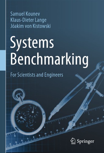 Systems Benchmarking For Scientists And Engineers 1st Edition Samuel Kounev
