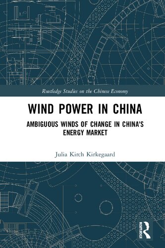 Wind Power In China Ambiguous Winds Of Change In Chinas Energy Market Julia Kirch Kirkegaard