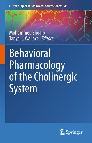 Behavioral Pharmacology Of The Cholinergic System 1st Edition Mohammed Shoaib Editor