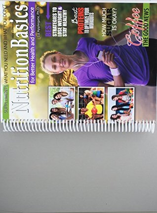 Nutrition Basics For Better Health And Performance 3rd Edition Liz A Applegate