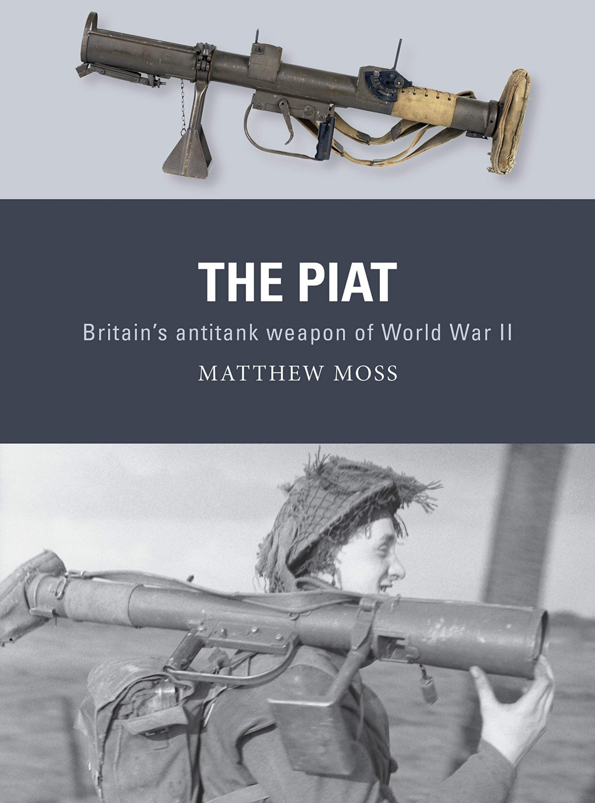 The Piat Britains Antitank Weapon Of World War Ii Matthew Moss