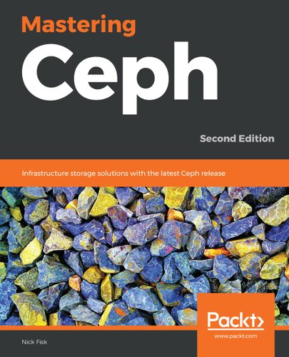 Mastering Ceph 2nd Edition Nick Fisk