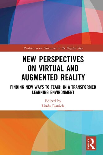 New Perspectives On Virtual And Augmented Reality Finding New Ways To Teach In A Transformed Learning Environment Linda Daniela