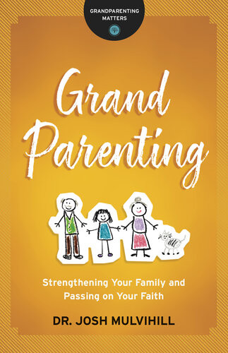 Grandparenting Dr Josh Mulvihill
