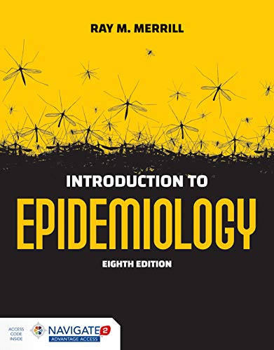 Introduction To Epidemiology 8th Edition Ray M Merrill