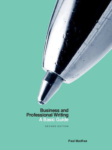 Business And Professional Writing A Basic Guide Second Edition 2nd Edition Paul Macrae