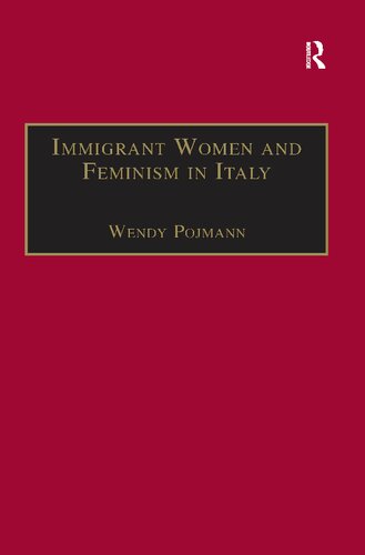 Immigrant Women And Feminism In Italy Wendy Ann Pojmann