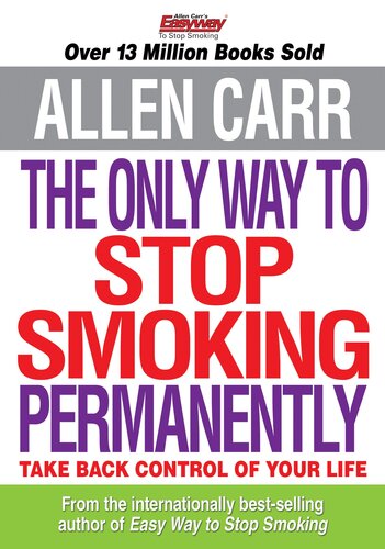 The Only Way To Stop Smoking Permanently Take Back Control Of Your Life Allen Carr