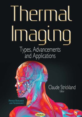 Thermal Imaging Types Advancements And Applications 1st Edition Angel M Desmarais