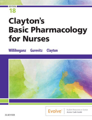 Claytons Basic Pharmacology For Nurses 18th Edition 18th Edition Michelle Willihnganz