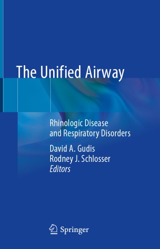 The Unified Airway Rhinologic Disease And Respiratory Disorders 1st David A Gudis