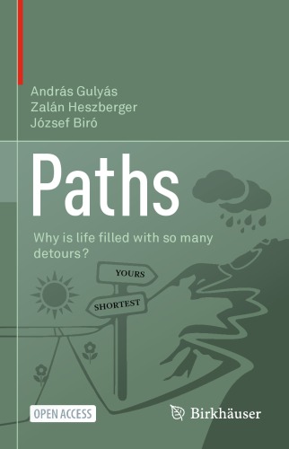Paths Why Is Life Filled With So Many Detours 1st Edition Andrs Gulys