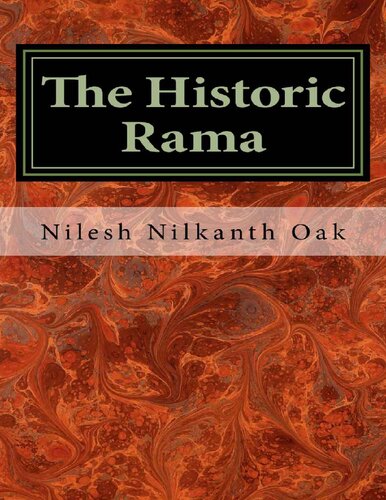 The Historic Rama Indian Civilization At The End Of Pleistocene 1st Edition Nilesh Nilkanth Oak
