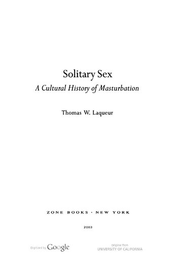 Solitary Sex A Cultural History Of Masturbation Thomas Walter Laqueur