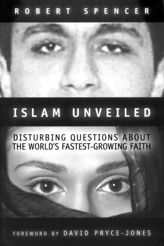 Islam Unveiled Disturbing Questions About The Worlds Fastestgrowing Faith Robert Spencer David Prycejones