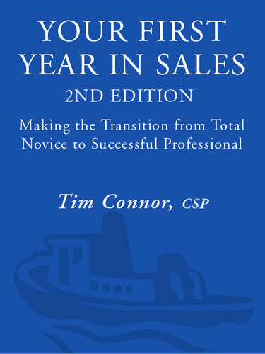 Your First Year In Sales 2nd Edition Tim Connor