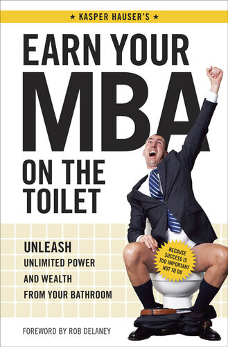 Earn Your Mba On The Toilet Kasper Hauser