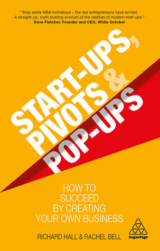 Startups Pivots And Popups Richard Hall