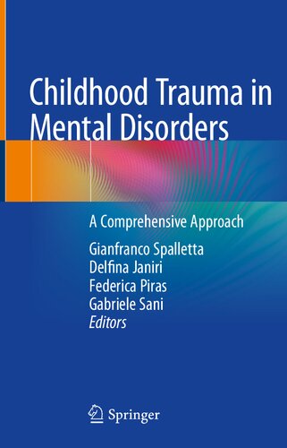 Childhood Trauma In Mental Disorders 1st Gianfranco Spalletta