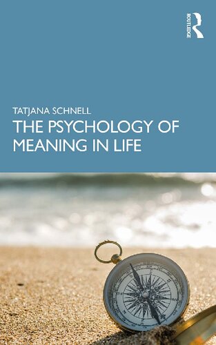 The Psychology Of Meaning In Life Tatjana Schnell
