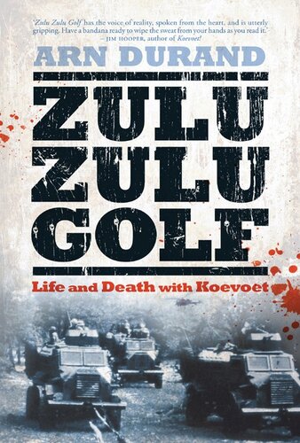 Zulu Zulu Golf Life And Death With Koevoet Arn Durand