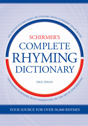 Schirmers Complete Rhyming Dictionary Paul Zollo