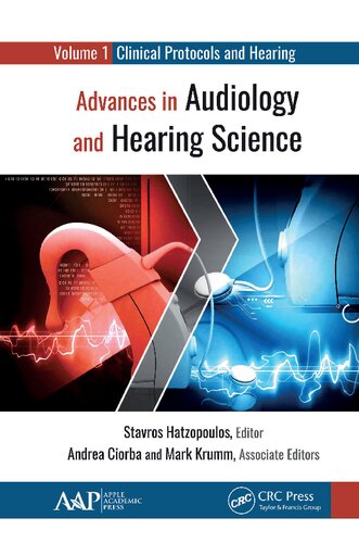 Advances In Audiology And Hearing Science Volume 1 Clinical Protocols And Hearing Devices Stavros Hatzopoulos Editor
