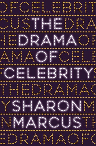 The Drama Of Celebrity Sharon Marcus