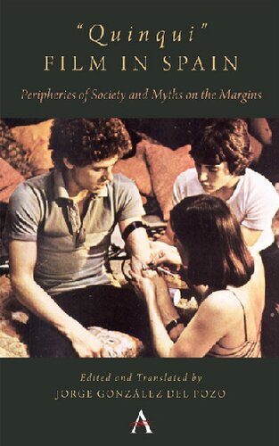Quinqui Film In Spain Peripheries Of Society And Myths On The Margins Jorge Gonzlez Del Pozo