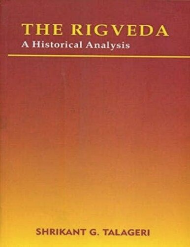 The Rigveda A Historical Analysis 2004th Edition Talageri Shrikant G