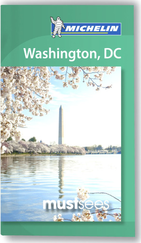 Michelin Must Sees Washington Dc 4th Ed Michelin