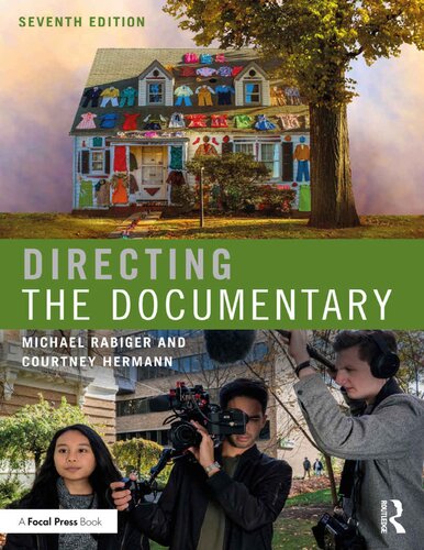 Directing The Documentary 7th Edition Michael Rabiger Courtney Hermann