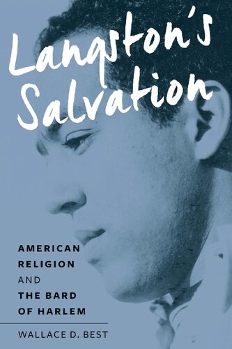 Langstons Salvation American Religion And The Bard Of Harlem Wallace D Best