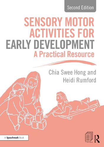 Sensory Motor Activities For Early Development A Practical Resource Chia Swee Hong Heidi Rumford