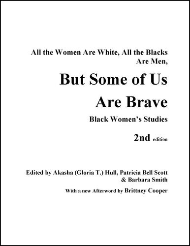 But Some Of Us Are Brave Akasha Gloria T Hull Patricia Bellscott