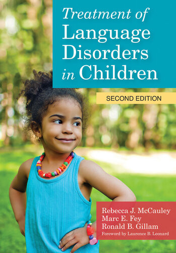 Treatment Of Language Disorders In Children Second Edition 2nd Rebecca J Mccauley Marc E Fey Ronald B Gillam