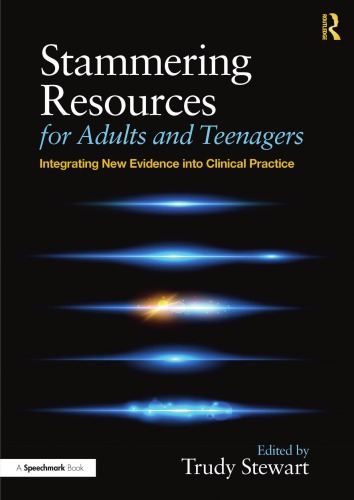 Stammering Resources For Adults And Teenagers Integrating New Evidence Into Clinical Practice 1st Trudy Stewart