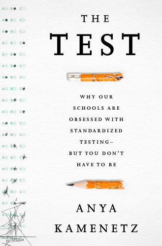 The Test First Paperback Edition Anya Kamenetz