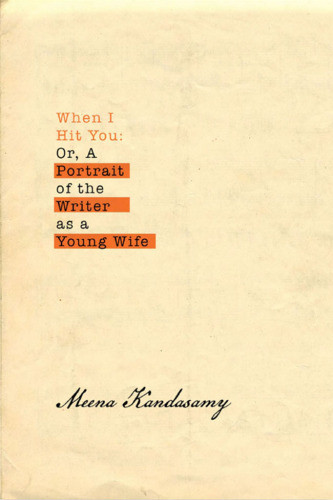 When I Hit You Meena Kandasamy