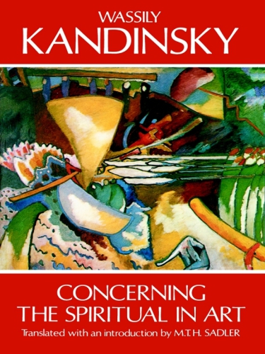 Concerning The Spiritual In Art 1st Edition Wassily Kandinsky