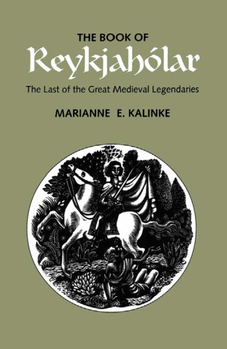 The Book Of Reykjahlar The Last Of The Great Medieval Legendaries Kalinke