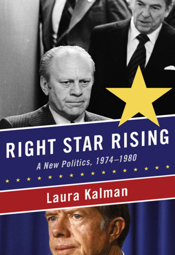 Right Star Rising A New Politics 19741980 First Edition Kalman