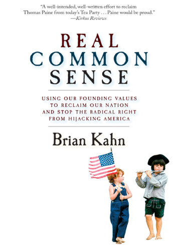Real Common Sense Using Our Founding Values To Reclaim Our Nation And Stop Theradical Right From Hijacking America Kahn