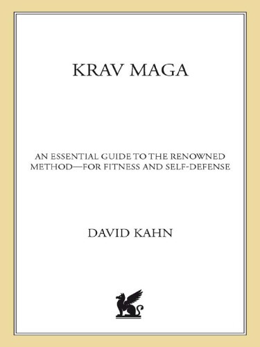 Krav Maga An Essential Guide To The Renowned Methodfor Fitness And Selfdefense First Edition Kahn