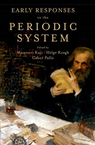 Early Responses To The Periodic System Kaji Masanorikragh Helgepall
